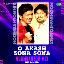 O Akash Sona Sona - Moombahton Mix