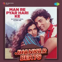 Man Re Pyar Hari Ke - Jhankar Beats