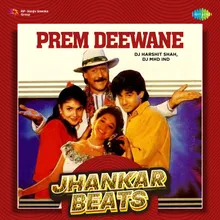 Prem Deewane - Jhankar Beats
