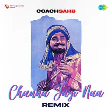 Channa Jayi Na - Remix