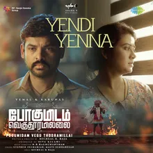 Yendi Yenna (From "Pogumidam Vegu Thooramillai")