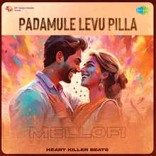 Padamule Levu Pilla - Mellofi