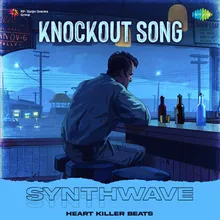 Knockout Song - Synthwave