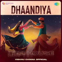 Dhaandiya - Lofi House