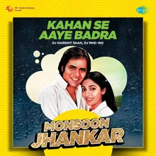 Kahan Se Aaye Badra - Monsoon Jhankar