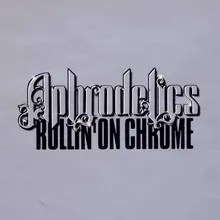 Rollin' On Chrome (Album Version)