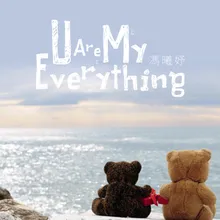 U Are My Everything