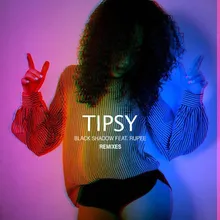 Tipsy (Bad Royale Remix)