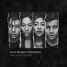 Save Myself (Stripped)