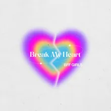 Break My Heart