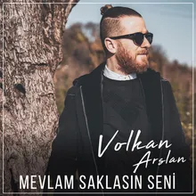 Mevlam Saklasın Seni