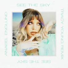 See The Sky (Tracy Young Remix)