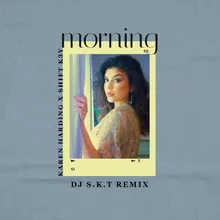 Morning (DJ S.K.T Remix)