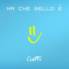 Ma che bello è