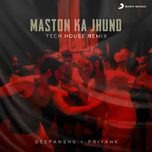 Maston Ka Jhund Tech House Remix