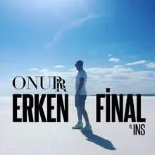 Erken Final