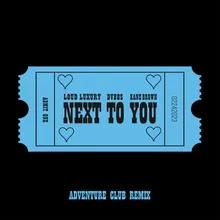 Next To You (Adventure Club Remix)