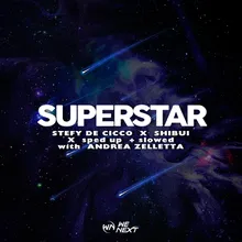 Superstar (Extended Mix - Sped Up Version)