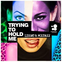 Trying to Hold Me (DJ Smilk Remix)