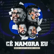 Cê Namora Eu (Ao Vivo)