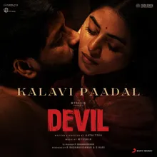 Kalavi Paadal (From "Devil")