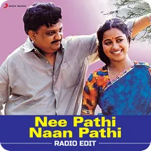 Nee Pathi Naan Pathi (Radio Edit)