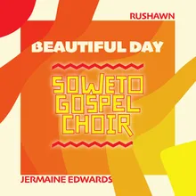 Beautiful Day (Soweto Gospel Choir Edit)