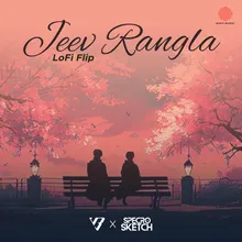 Jeev Rangla (Lofi Flip)