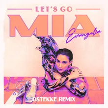 Let's Go MIA (OsTEKKe Remix)