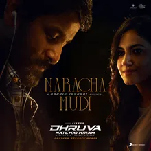 Naracha Mudi (From "Dhruva Natchathiram")