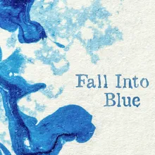 Fall Into Blue