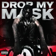 Drop My Mask