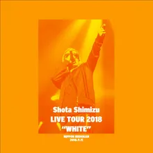 alone - SHIMIZU SHOTA LIVE TOUR 2018 WHITE