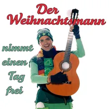 Der Weihnachtsmann nimmt einen Tag frei