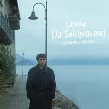 Da Soli (Noi Due) (Acoustic Version)