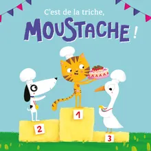 C'est de la triche, Moustache ! Pt.1