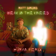 Weak In The Knees (HÜMAN Remix)