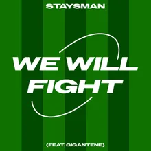 We Will Fight (Gigantene)