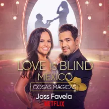 Cosas Mágicas (Love Is Blind México)