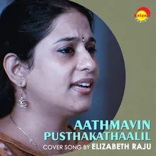 Aathmavin Pusthakathaalil (Cover Version)