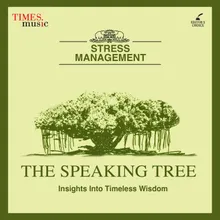 The Speaking Tree - Stress Management