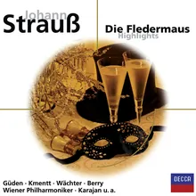 J. Strauss II: Die Fledermaus / Act 2 - Nr.7 Couplet: "Ich lade gern mir Gäste ein" Edit