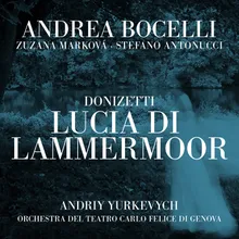 Donizetti: Lucia di Lammermoor, Act II - Chi mi frena in tal momento