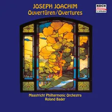 Joachim: Overture To A Comedy By Gozzi, Op. 8