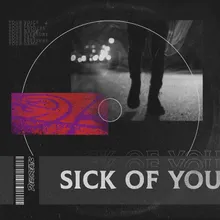 Sick Of You Sped Up Version