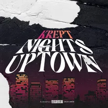 Nights Uptown Krept Freestyle