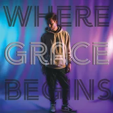 Where Grace Begins