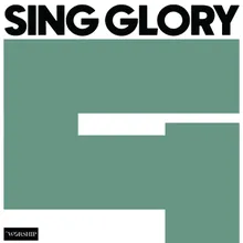 Sing Glory (Angels We Have Heard On High) Live