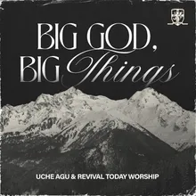 Big God Big Things Live