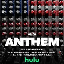 We Are America From "Anthem"